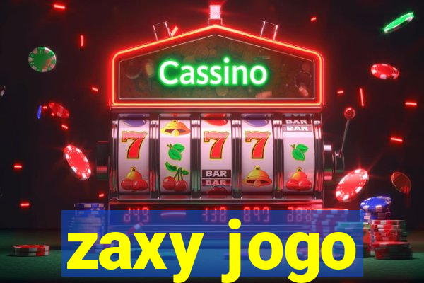 zaxy jogo